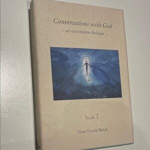 Conversations With God : An Uncommon Dialogue (Book #3) by Neale Donald Walsch